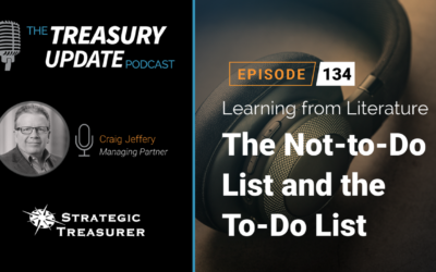 #134 – Becoming a Treasurer, Part 16: The Not-to-Do List and the To-Do List