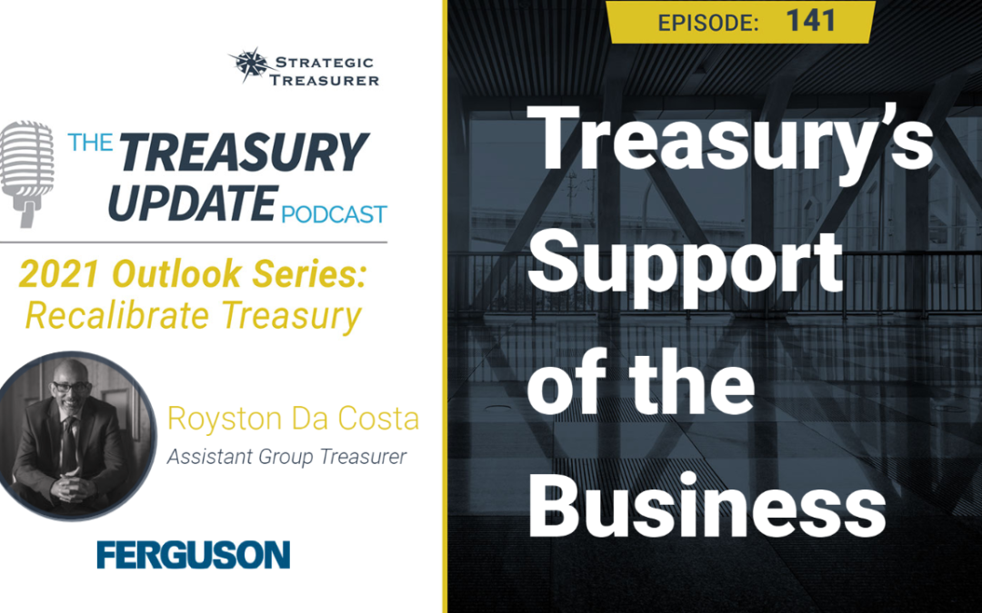 #141 – Part 2: Treasury’s Support of the Business