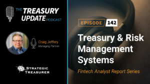Episode 142 - Treasury Update Podcast