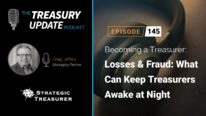 Episode 145 - Treasury Update Podcast