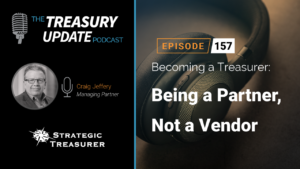 Episode 157 - Treasury Update Podcast