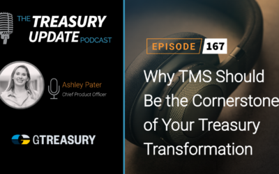 #167 – Why TMS Should Be the Cornerstone of Your Treasury Transformation (GTreasury)