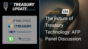 Episode 192 - Treasury Update Podcast