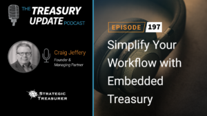 Episode 197 - Treasury Update Podcast