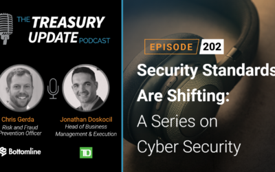 #202 – Security Standards Are Shifting: A Series on Cyber Security (TD Bank & Bottomline)
