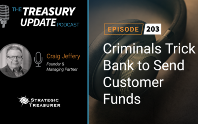 #203 – Criminals Trick Bank to Send Customer Funds