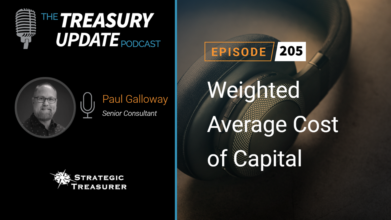 Episode 205 - Treasury Update Podcast