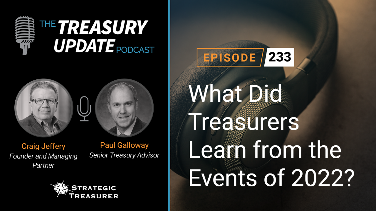 Episode 233 - Treasury Update Podcast