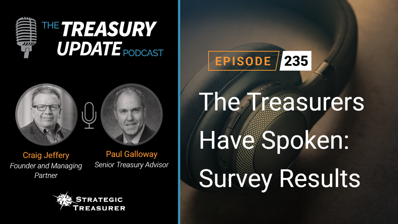 Episode 235 - Treasury Update Podcast