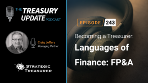 Episode 243 - Treasury Update Podcast