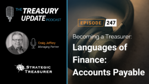 Episode 247 - Treasury Update Podcast