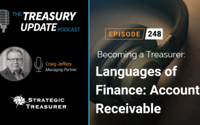 #248 – Becoming a Treasurer Series, Part 27: Languages of Finance: Accounts Receivable