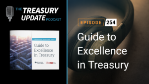 Episode 254 - Treasury Update Podcast