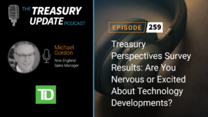 Episode 259 - Treasury Update Podcast