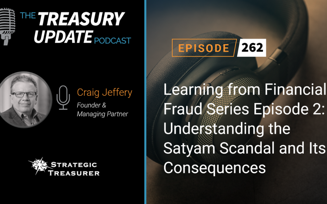 #262 – Learning from Financial Fraud Series Episode 2: Understanding the Satyam Scandal and Its Consequences