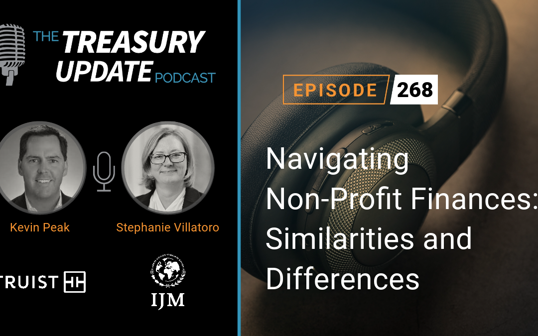 #268 – Navigating Non-Profit Finances: Similarities and Differences (Truist & IJM)