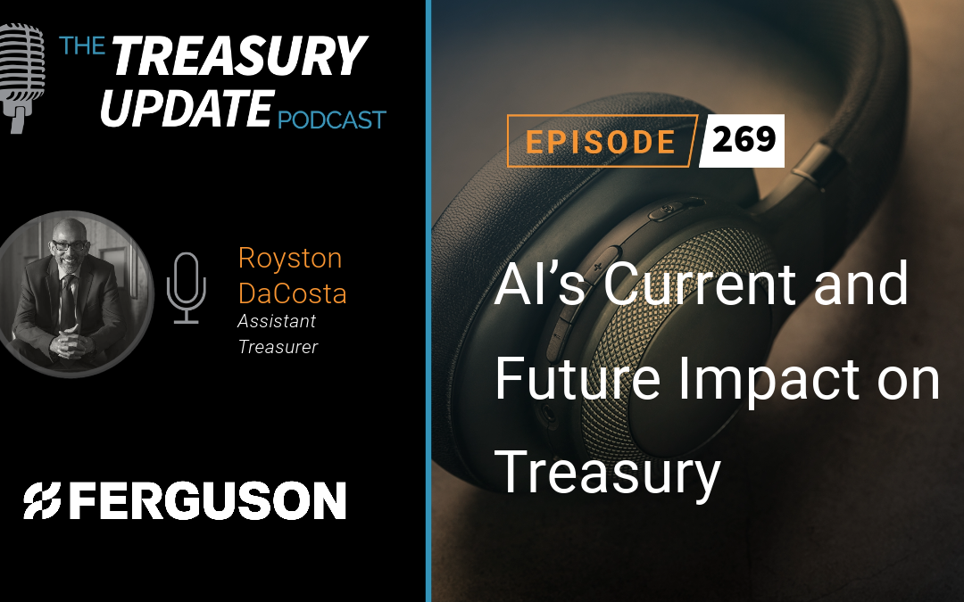 #269 – AI’s Current and Future Impact on Treasury (Ferguson)