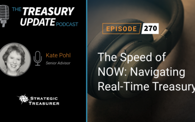#270 – The Speed of NOW: Navigating Real-Time Treasury