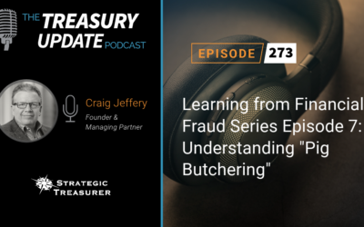 #273 – Learning from Financial Fraud Series Episode 7: Understanding “Pig Butchering”