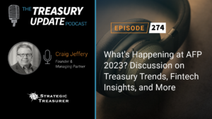 Episode 274 - Treasury Update Podcast