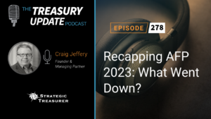 Episode 278 - Treasury Update Podcast
