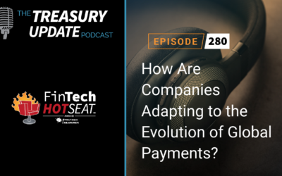 #280 – How Are Companies Adapting to the Evolution of Global Payments? Fintech Hotseat Panel Discussion – AFP 2023 (Fides, JP Morgan, Mastercard, & TD Bank)