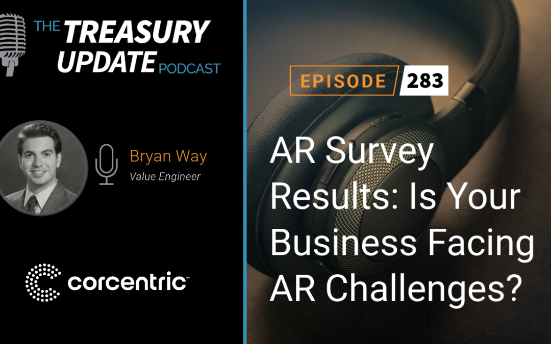 #283 – AR Survey Results: Is Your Business Facing AR Challenges? (Corcentric)