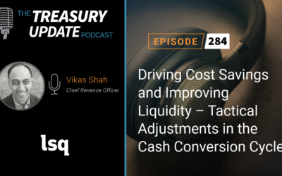 #284 – Driving Cost Savings and Improving Liquidity – Tactical Adjustments in the Cash Conversion Cycle with LSQ