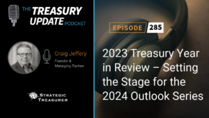 Episode 285 - Treasury Update Podcast