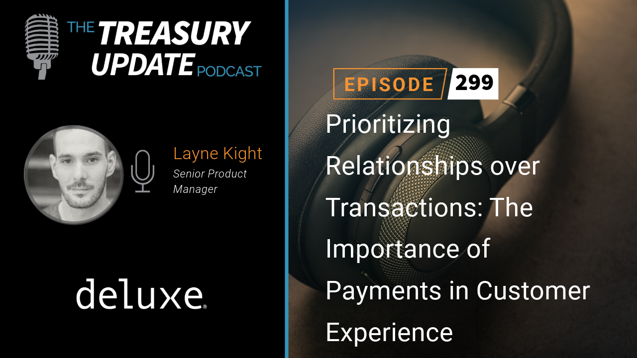 Episode 299 - Treasury Update Podcast