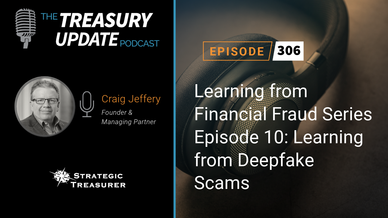 Episode 306 - Treasury Update Podcast