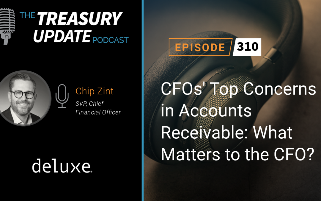 #310 – CFOs’ Top Concerns in Accounts Receivable: What Matters to the CFO? (Deluxe)
