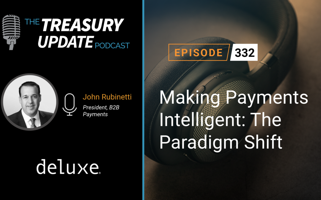 #332 – Making Payments Intelligent: The Paradigm Shift (Deluxe)