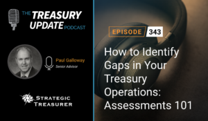 Episode 343 - Treasury Update Podcast