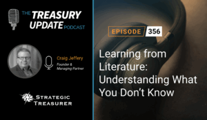 Episode 356 - Treasury Update Podcast
