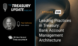 Episode 359 - Treasury Update Podcast