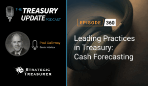 Episode 360 - Treasury Update Podcast