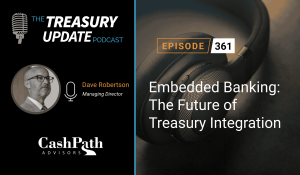 Episode 361 - Treasury Update Podcast