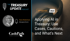Episode 363 - Treasury Update Podcast