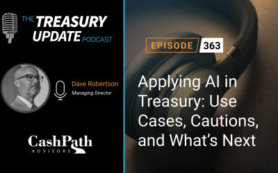 #363 – Applying AI in Treasury: Use Cases, Cautions, and What’s Next