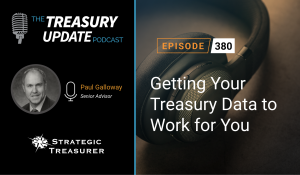 Episode 380 - Treasury Update Podcast