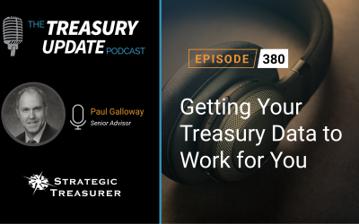 #380 – Getting Your Treasury Data to Work for You