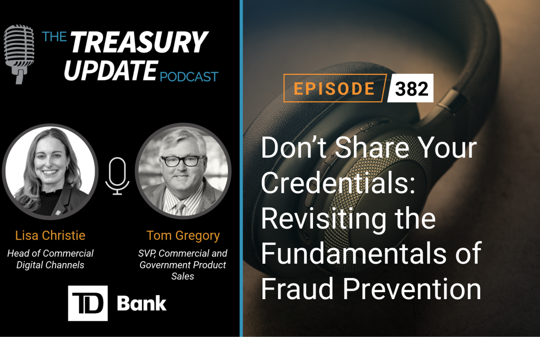 #382 – Don’t Share Your Credentials: Revisiting the Fundamentals of Fraud Prevention (TD Bank)