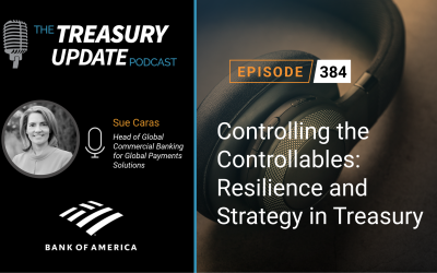 #384 – Controlling the Controllables: Resilience and Strategy in Treasury