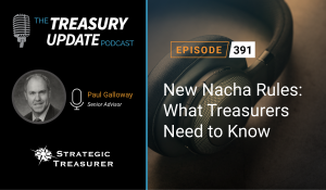 Episode 391 - Treasury Update Podcast