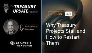 Episode 398 - Treasury Update Podcast