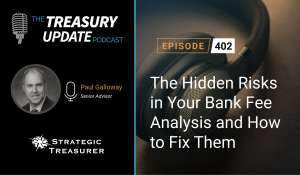 Episode 402 - Treasury Update Podcast