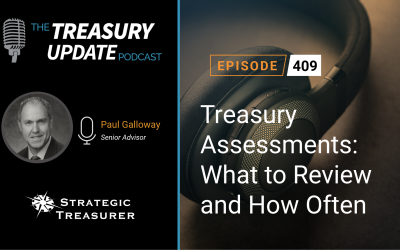 #409 – Treasury Assessments: What to Review and How Often