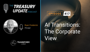 Episode 417 - Treasury Update Podcast