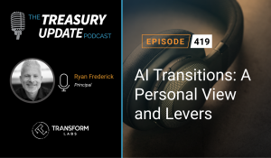 Episode 419 - Treasury Update Podcast